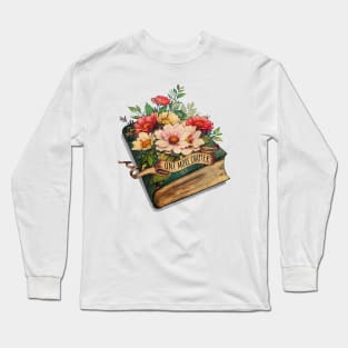 One more chapter, books lovers, reading books, flowers growing from book Long Sleeve T-Shirt